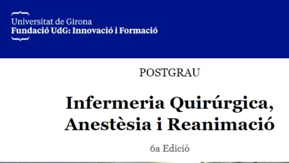 6a. Edició del Diploma de Postgrau en Infermeria Quirúrgica, Anestèsia i Reanimació